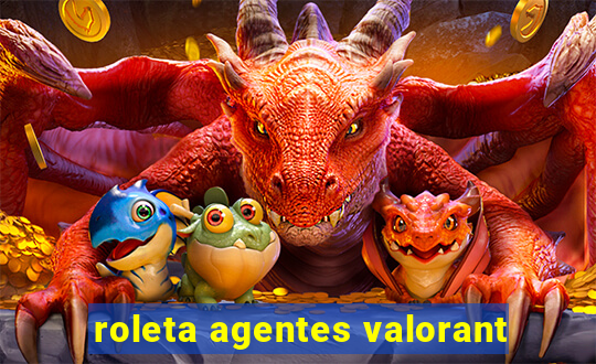 roleta agentes valorant